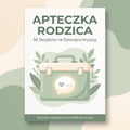 Apteczka Rodzica - 50 Skryptów na Dziecięce Kryzysy