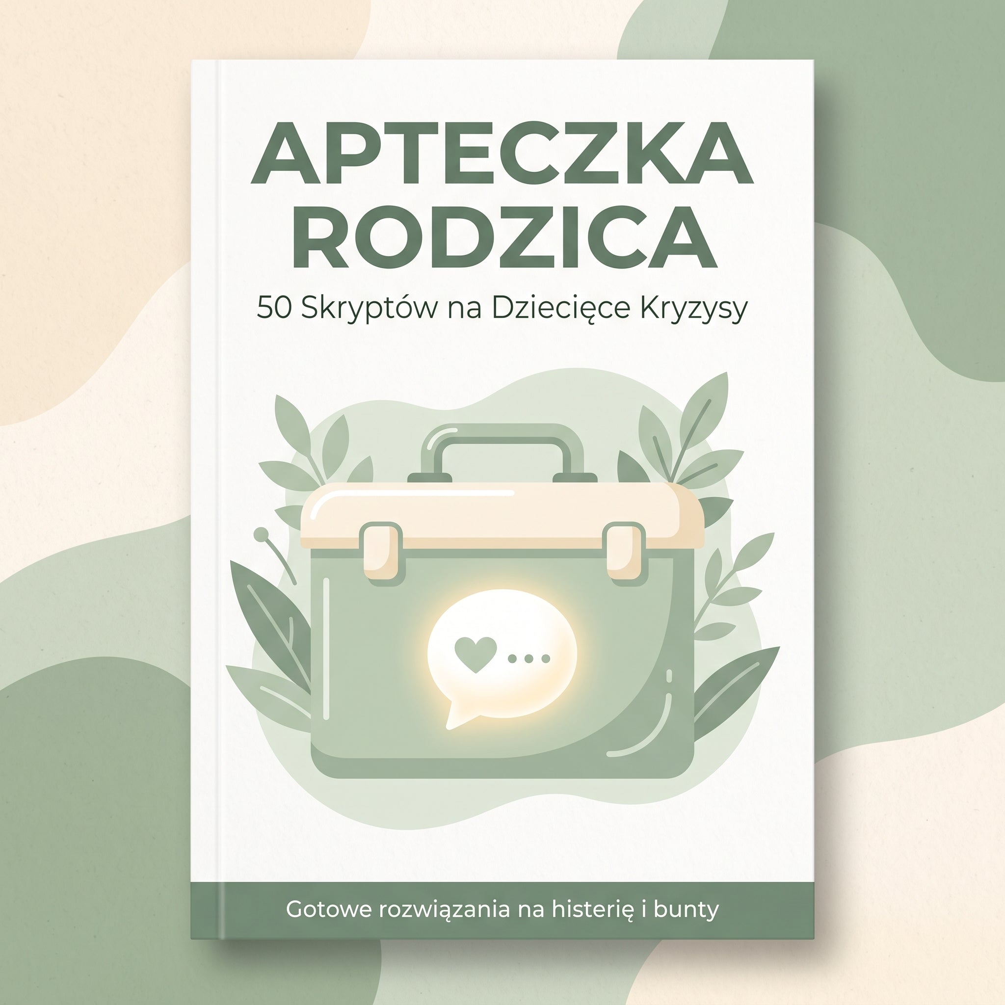 Apteczka Rodzica - 50 Skryptów na Dziecięce Kryzysy